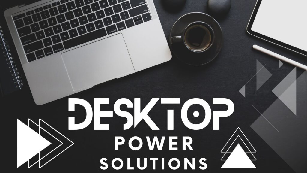 Desktop Power Solution Service