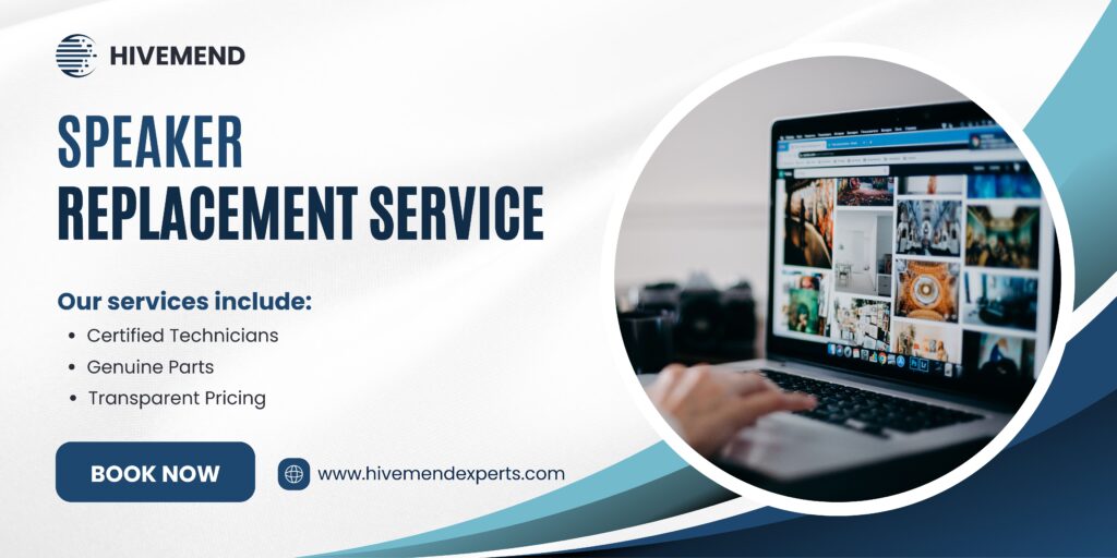 MacBook Speaker Replacement Service by Hivemend Experts